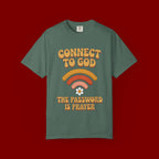 Connect to God T-Shirt — "The Password Is Prayer" Retro Faith Tee