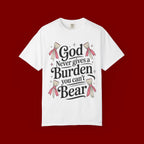 Inspirational 'God Never Gives a Burden You Can't Bear' T-Shirt