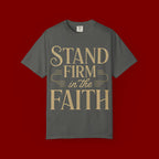 Stand Firm in the Faith T-Shirt