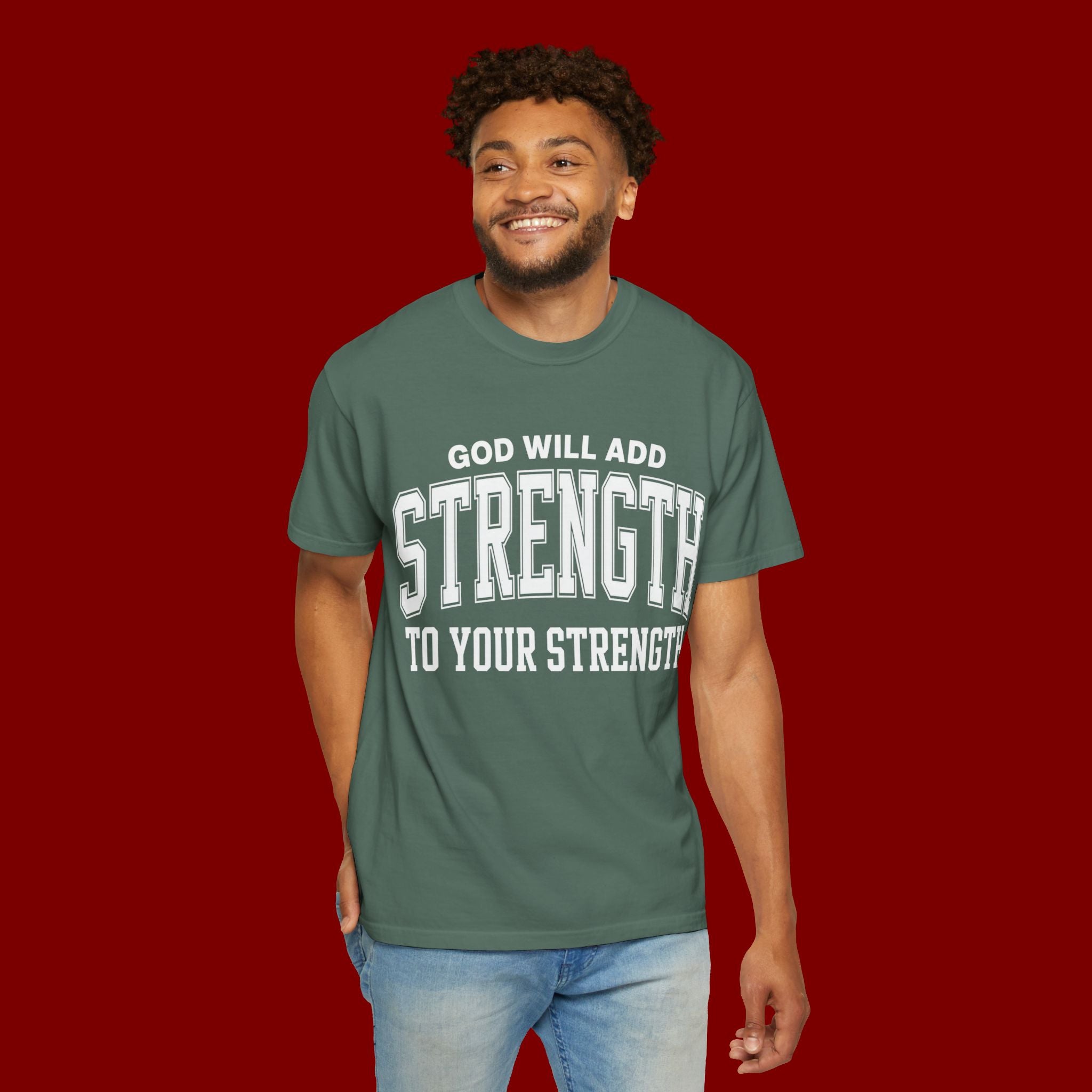 Strength Faith T-Shirt — "God Will Add Strength to Your Strength" Inspirational Tee
