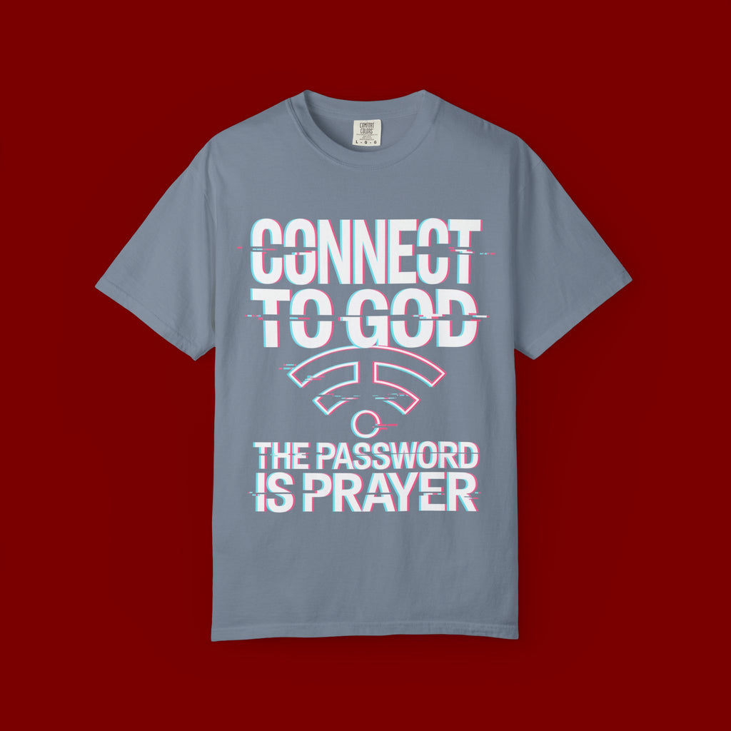 Connect to God T-Shirt — "The Password Is Prayer" Christian Faith Tee