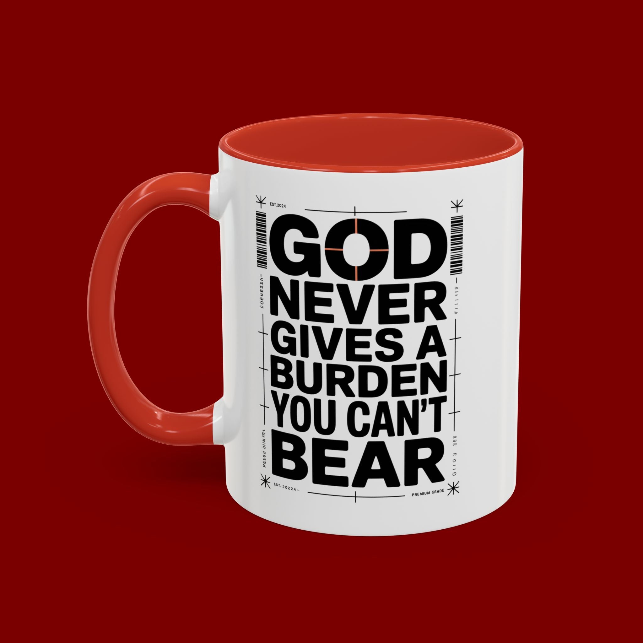Inspirational Accent Mug – “God Never Gives a Burden You Can’t Bear”