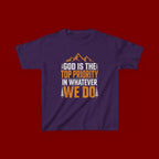 Kids Tee - "God Is the Top Priority in Whatever We Do" Faith Mountain Graphic