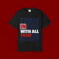 Trust in God With All Your Heart T-Shirt