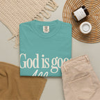 God Is Good All The Time T-Shirt